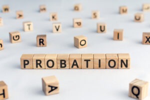 Blocks that spell out ‘probation.’ A lawyer can explain what types of probation